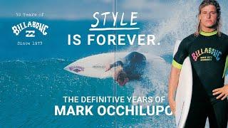 The Definitive Years of Mark Occhilupo | 50 Years of Billabong