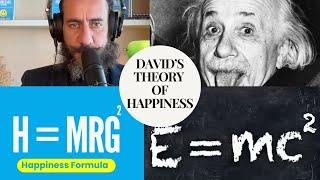 David's Theory of Happiness - H=MRG² - Good Problems Podcast