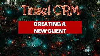 Tinsel CRM: Creating a new Client