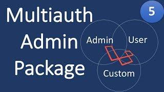 Laravel - Multiauth Admin Package | The Real MultiAuth #5