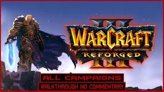 Warcraft III: Reforged | Full Game | All Campaigns | Longplay Walkthrough No Commentary