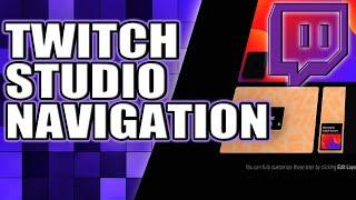 How To Navigate Twitch Studio