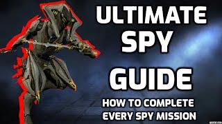 Ultimate Spy guide - How to complete EVERY spy mission (2020 Warframe guide)