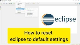 How to reset eclipse  to default settings