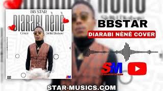 BBSTAR - DIARABI NÈNÈ COVER (2022)