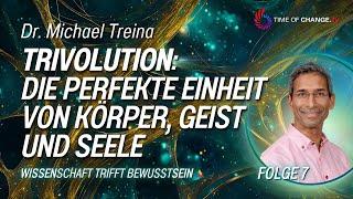 Wissenschaft trifft Bewusstsein: Der große Wandel mit Dr. Michael Treina I FOLGE 7