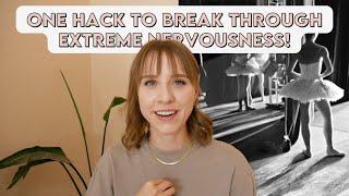 One HACK to Break Through Extreme Nervousness or Performance Anxiety | The Confident Dancer