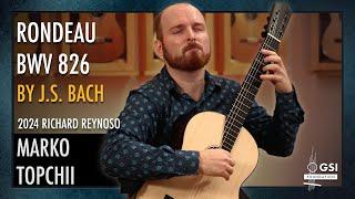 Marko Topchii performs J. S. Bach's "Rondeau, BWV 826" on a 2024 Richard Reynoso classical guitar
