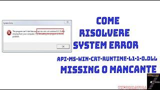 Come risolvere System error api-ms-win-crt-runtime-l1-1-0.dll missing o mancante