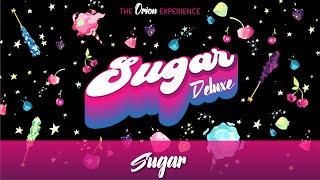 Sugar  The Orion Experience