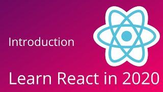 01 - Introduction - Learn React In 2020