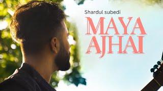 Shardul Subedi - Maya Ajhai (Official Lyrical Video)