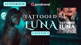 Tattooed Luna | Chapter 9 | HD Audiobook Version | Listen Now!