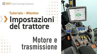 Tutorials - iMonitor | Impostazioni del trattore | EP 01 - Motore e trasmissione