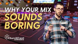 How to Mix Like a MUSICIAN | Michael Curtis at Churchfront Conference 2024