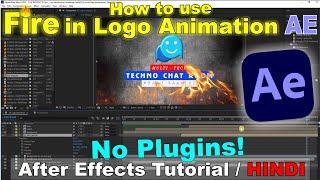 Fire Logo Animation in After Effects | After Effects Tutorial | No Plugins! | Hindi