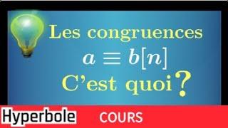 Congruence - comprendre la définition - arithmétique  - Terminale Option Maths expertes - Cours