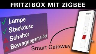 Fritz!Box Smart Gateway - ZigBee Smart Home: Ikea Tradfri, Philips Hue, LIDL Livarno, Aqara?