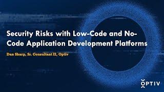 Security Risks with Low-Code and No-Code Application Development Platforms