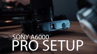 Use your SONY A6000 like a PRO