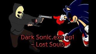 Dark Sonic ep 1 - Lost Souls