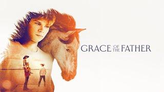 Grace Of The Father (2024) Full Faith Drama Movie