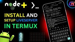 How to Install Node js & npm in Termux On Android and Localhost Server Setup | Cyber Kernel