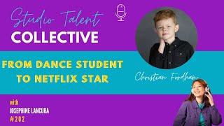 202: From Dance Student to Netflix Star with Christian Fordham