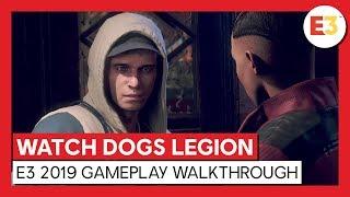 WATCH DOGS LEGION - E3 2019 GAMEPLAY WALKTHROUGH