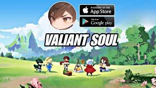 Valiant Soul (CBT) Gameplay Android_IOS - WIN TOP 1