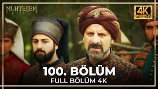 Muhteşem Yüzyıl 100. Bölüm (4K)