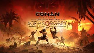 Conan Exiles: Age of Sorcery. Неспешный стрим. Смотрим главного кандидата на новое прохождение.