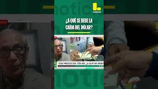 ¿A qué se debe la caída del dólar? Jorge González Izquierdo explica los factores