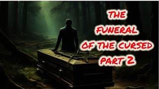 "The funeral of the cursed- 2"