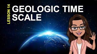 EARTH AND LIFE SCIENCE - Geologic Time Scale