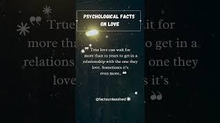 Psychological facts about love #facts #unleashed #factsunleashed