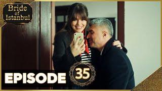 Bride of Istanbul - Episode 35 (Full Episode) | Istanbullu Gelin