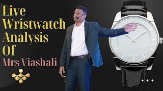 Live Wristwatch Analysis Vaishali -Unique New Secrets Shared