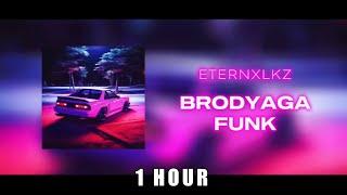 Eternxlkz - BRODYAGA FUNK (Official Audio)[1 HOUR]