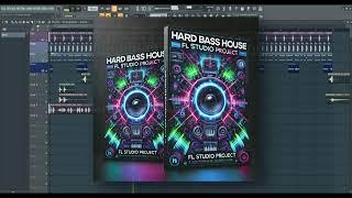  Hard Bass House FL Studio Project  *