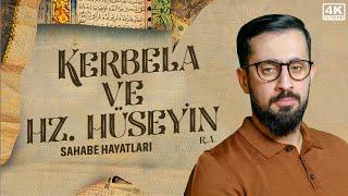 Kerbela ve Hz. Hüseyin (ra) - Gözyaşlarınızı Tutamayacağınız Bir Sahabe Hayatı @Mehmedyildiz