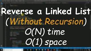 Reverse a Linked List without using recursion (with CODE)