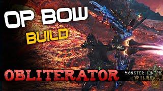 Obliterator Bow Build (100+ Dmg PER ARROW OP DP Spam 弓) | Monster Hunter Wilds (MHWs)