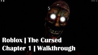 Roblox | The Cursed Chapter 1 | Walkthrough