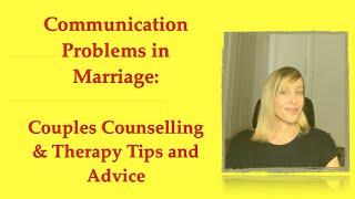 Couples Therapy Tips: How to Solve Communication Problems in Marriage (or any Relationship)?