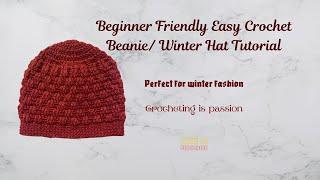 Beginner Friendly Easy Crochet Beanie/ Winter Hat Tutorial| Winter Cap|