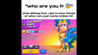 Idm how i got in your house, just come online pookie  #brawlstars #fyp #shorts #viraltrend