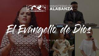 El Evangelio de Dios | Música Cristiana | Vida Abundante Iglesia Cristiana