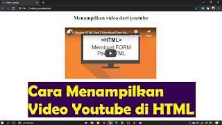 Belajar HTML Part 6 Menampilkan Video Youtube di HTML