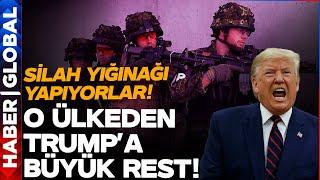 O Ülke Trump'a Resti Çekti: Silah ve Gemi Yığıyorlar!